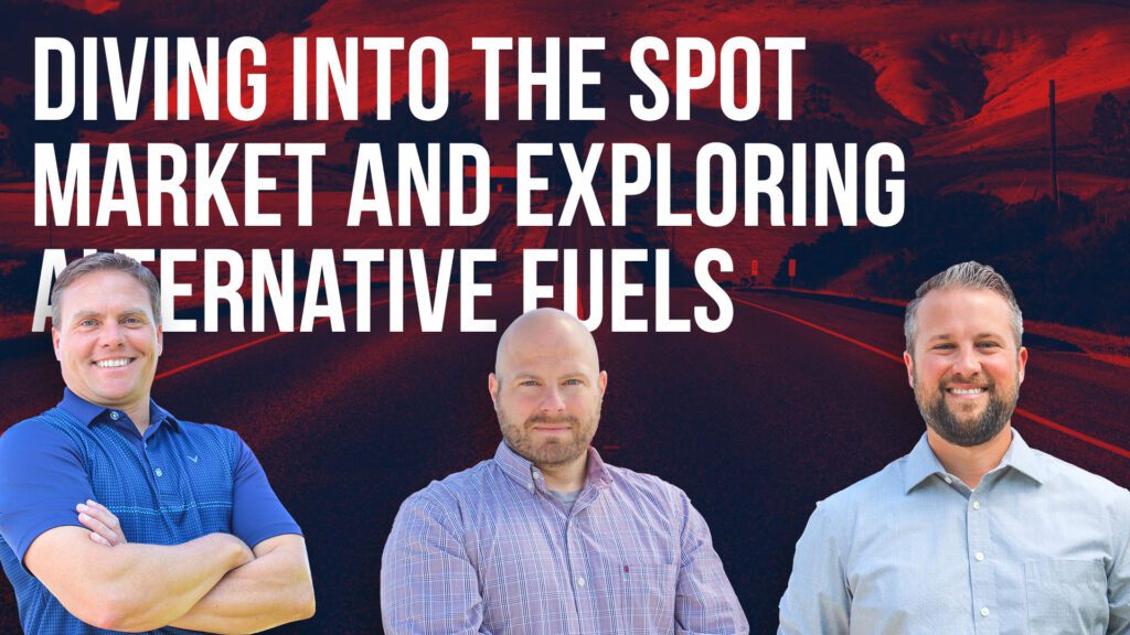 Diving Into The Spot Market and Exploring Alternative Fuels